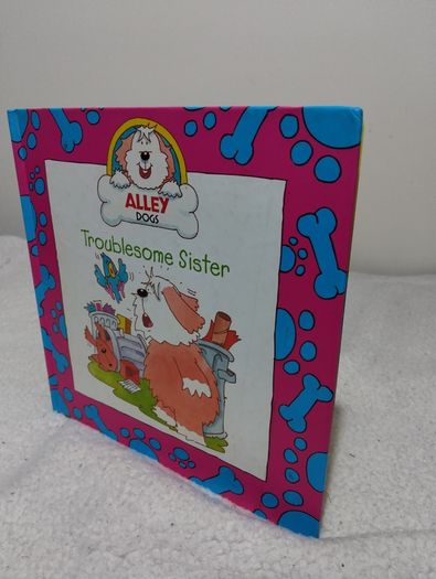 Alley Dogs Troublesome Sister Hardback story Book