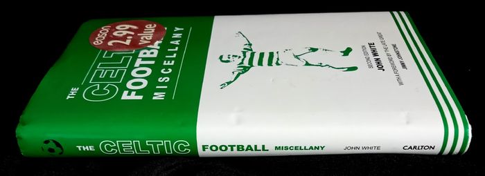 The Celtic Football Miscellany by John White - Hardback