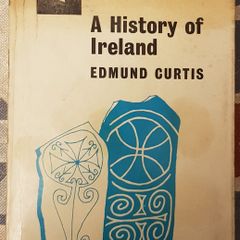 A History Of Ireland by Edmund Curtis