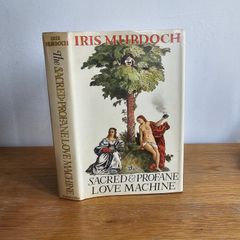 The Sacred and Profane Love Machine by Iris Murdoch First Edition