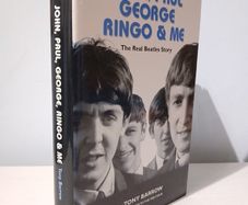 John, Paul, George, Ringo & Me - The Real Beatles Story by Tony Barrow