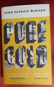 Pure Gold / John Patrick McHugh/ 2021