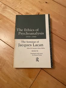 The Ethics of Psychoanalysis: Jacques Lacan seminar VII
