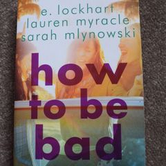 how to be bad by e. lockhart