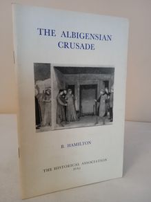 The Albigensian Crusade by Bernard Hamilton (HQ727)