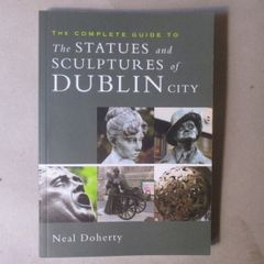 Statues & Sculptures Of Dublin City, The Complete Guide