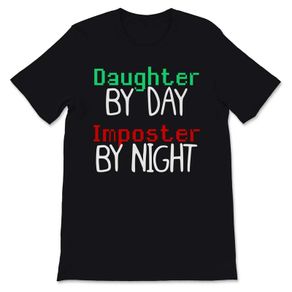 Daughter By Day Imposter By Night hoodie t-shirt