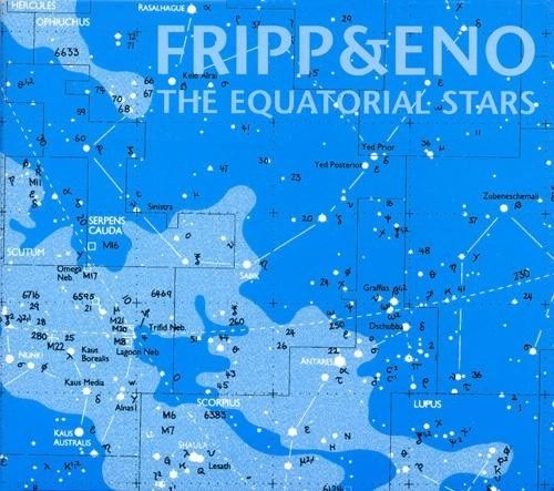 FRIPP & ENO  |  The Equatorial Stars
