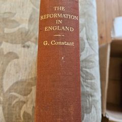 The Reformation In England 1. The English Schism Henry Viii 1509-1547. By G. Constant. 1934 First Edition Hardback In Good Condition. See Photos For Same.