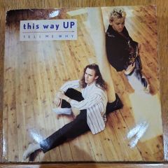 This Way Up Tell Me Why 7 inch single