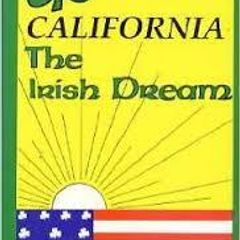 California - The Irish Dream (patrick J. Dowling) 1988 - First Edition.