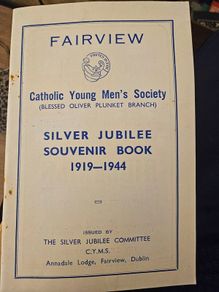 Fairview. Catholc Young Men's Society. ( Blessed Oliver Plunket Branch) Silver Jubilee Souvenir Book 1919-1944.