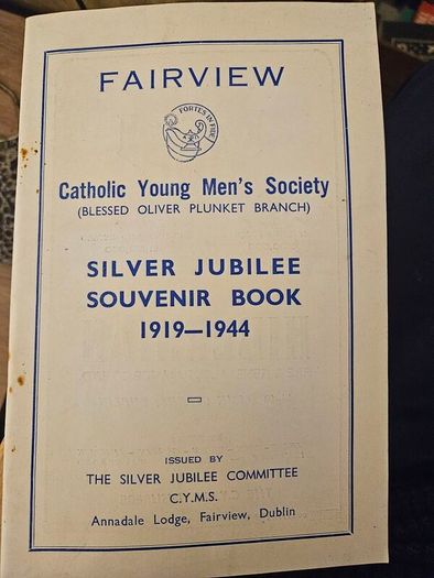 Fairview. Catholc Young Men's Society. ( Blessed Oliver Plunket Branch) Silver Jubilee Souvenir Book 1919-1944.