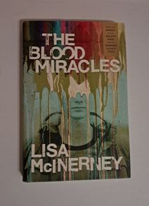 The Blood Miracles by Lisa McInerney