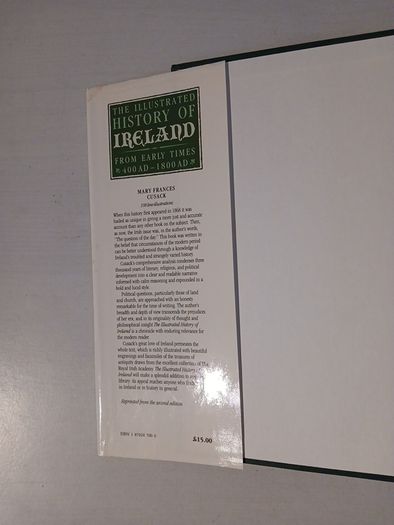 The Illustrated History of Ireland from Early Times 400 AD - 1800 AD by C.F. Cusack