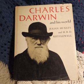 Charles Darwin & his world / Julien Huxley/ 1975