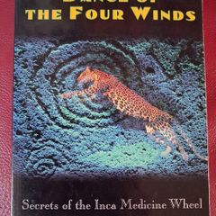 Dance of the Four Winds/ Secrets of the Inca Medicine Wheel / 1995