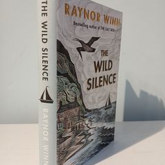 The Wild Silence by Raynor Winn