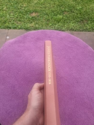 James Parkinson 1755-1824 and a reprint of The Shaking Palsy (HARDCOVER)