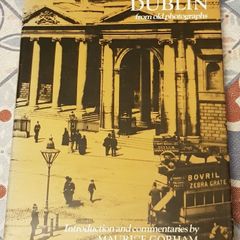 Dublin From Old Photographs by Maurice Gorham