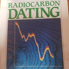 Radiocarbon Dating Interpreting the Past Sheridan Bowman Archeology