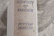 The Necessity Of Freedom. By Douglas  Jerrold. Hardback 2nd Edition 1939. In Good Condition. See Photos For Same.