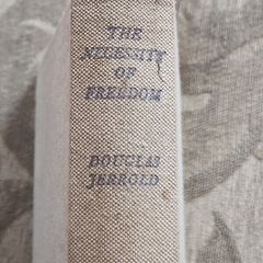 The Necessity Of Freedom. By Douglas  Jerrold. Hardback 2nd Edition 1939. In Good Condition. See Photos For Same.
