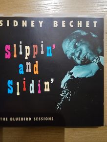 Sidney Bechet. Slippin' and Slidin'