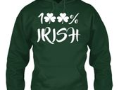 100% Irish St. Patrick's Day Hoodie sizes s-xxl