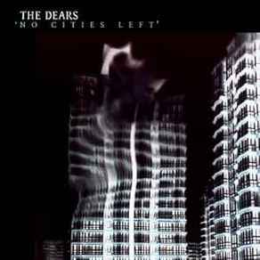 Free Postage! The Dears. No Cities Left. CD.