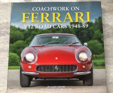 Coachwork on Ferrari V12 Road Cars 1948-89 by James Taylor