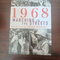 1968: Marching in the Streets Tariq Ali Susan Watkins World History
