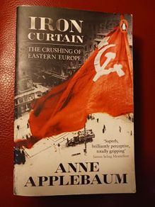 Iron Curtain/ The Crushing of Eastern Europe/ Anne Applebaum/2013