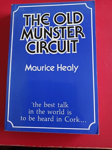 Maurice Healy/ The Old Munster Circuit/ 1986/ Mercier Press