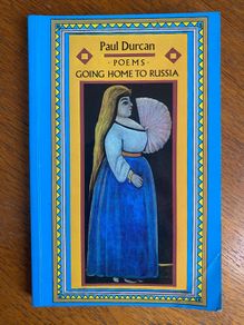 Paul Durcan - Going Home To Russia