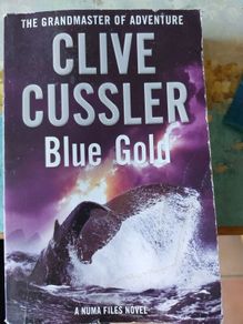 Blue Gold, Clive Cussler NUMA Files Adventure Novel