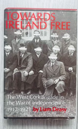 Towards Ireland Free ( war of independence  ) hardback