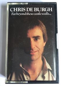 Chris De Burgh [1974] Far Beyond These Catle Walls... (Cassette Tape Album)