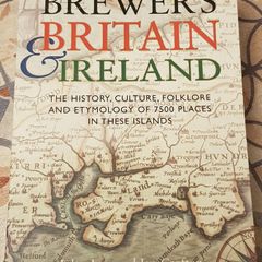 Brewers Britain And Ireland: The History, Culture, Folklore and Etymology Of 7500 Places In These Islands by John Ayto and Ian Crofton