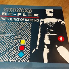 Reflex Re-flex - The Politics Of Dancing - Vinyl Record