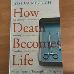 How death becomes life Joshua Mezrich