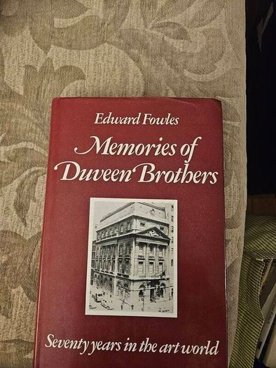 Memories Of Duveen Brothers.  Seventy Years In The Artworld. By Edward Fowles. First Edition Hardback With Dustjacket In Good Condition.  See Photos For Same.