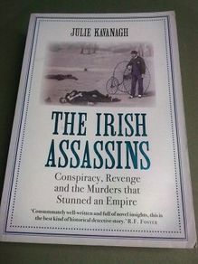 The Irish Assassins Conspiracy revenge & murders that stunned an empire Ireland