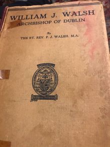 William J Walsh- Archbishop of Dublin