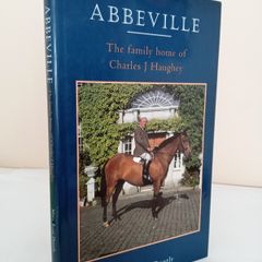 Abbeville: The Family Home of Charles J. Haughey by Mary Rose Doorly (PT56)