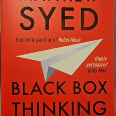 Black Box Thinking - Matthew Syed