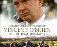 Vincent O'Brien - The Official Biography