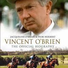 Vincent O'Brien - The Official Biography
