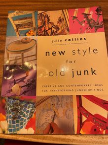 New Style for Old Junk refurbishing ideas book arts and crafts