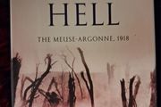 To Conquer Hell / The Meuse- Argonne, 1918 / Edward G. Lengel / 1st. Ed., 2008